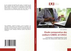 Bookcover of Étude comparative des codeurs CABAC et CAVLC