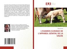 Portada del libro de L’EXAMEN CLINIQUE DE L’APPAREIL GÉNITAL DE LA VACHE