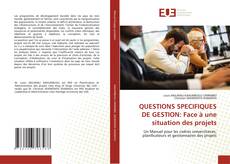 Buchcover von QUESTIONS SPECIFIQUES DE GESTION: Face à une situation des projets