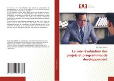 Le suivi-évaluation des projets et programmes de développement kitap kapağı