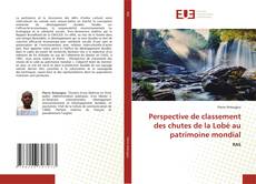 Buchcover von Perspective de classement des chutes de la Lobé au patrimoine mondial