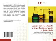 Capa do livro de L’adsorption des effluents chargés de métaux lourds et de colorants 
