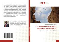 Bookcover of La problématique de la libération de l'homme