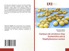 Capa do livro de Facteurs de virulence chez Escherichia coli & Staphylococcus aureus 