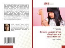 Portada del libro de Enfants suspects d'être allergiques aux bêtalactamines