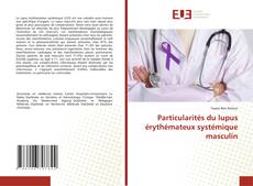 Particularités du lupus érythémateux systémique masculin的封面