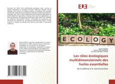 Copertina di Les rôles écologiques multidimensionnels des huiles essentielles