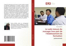 Bookcover of Le vade mecum du manager hors pair de l’établissement de formation