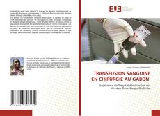 TRANSFUSION SANGUINE EN CHIRURGIE AU GABON的封面