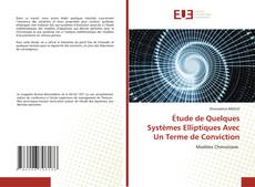 Обложка Étude de Quelques Systèmes Elliptiques Avec Un Terme de Conviction