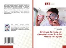 Directives du suivi post-thérapeutique en Prothèse Amovible Complète的封面