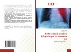 Capa do livro de Perforation gastrique idiopathique du nouveau né 