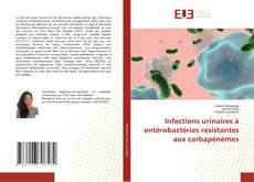 Couverture de Infections urinaires à entérobactéries résistantes aux carbapénèmes