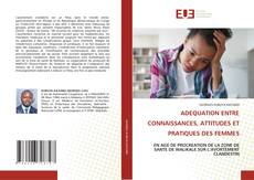 Buchcover von ADEQUATION ENTRE CONNAISSANCES, ATTITUDES ET PRATIQUES DES FEMMES