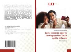 Buchcover von Soins intégrés pour le développement de la petite enfance