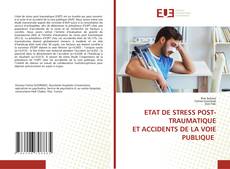ETAT DE STRESS POST-TRAUMATIQUE ET ACCIDENTS DE LA VOIE PUBLIQUE kitap kapağı