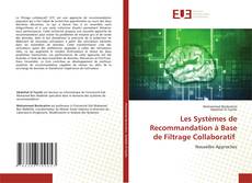 Bookcover of Les Systèmes de Recommandation à Base de Filtrage Collaboratif