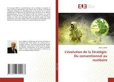 Bookcover of L'évolution de la Stratégie: Du conventionnel au nucléaire