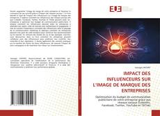 Buchcover von IMPACT DES INFLUENCEURS SUR L’IMAGE DE MARQUE DES ENTREPRISES