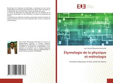Обложка Étymologie de la physique et métrologie