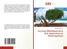 Обложка Les Liens Métalliques de la SLA: Exploration en Bioinorganique