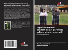 Copertina di Esplorazione dei pannelli solari per studi sulle energie rinnovabili