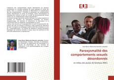 Bookcover of Paroxysmalité des comportements sexuels désordonnés