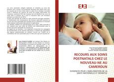 Buchcover von RECOURS AUX SOINS POSTNATALS CHEZ LE NOUVEAU-NE AU CAMEROUN