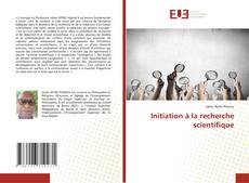 Bookcover of Initiation à la recherche scientifique