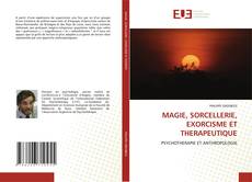 Bookcover of MAGIE, SORCELLERIE, EXORCISME ET THERAPEUTIQUE