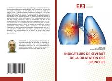Bookcover of INDICATEURS DE SEVERITE DE LA DILATATION DES BRONCHES