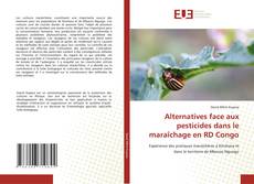 Bookcover of Alternatives face aux pesticides dans le maraîchage en RD Congo