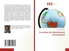 Couverture de La notion de détachement international