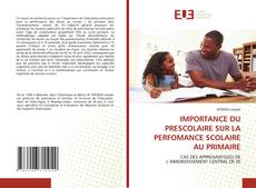 IMPORTANCE DU PRESCOLAIRE SUR LA PERFOMANCE SCOLAIRE AU PRIMAIRE kitap kapağı