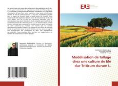 Modélisation de tallage chez une culture de blé dur Triticum durum L. kitap kapağı
