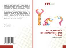 Bookcover of Les intoxications médicamenteuses chez l'enfant