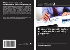 Copertina di El comercio bursátil en las actividades de marketing y logística