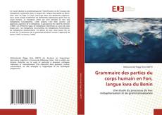 Copertina di Grammaire des parties du corps humain en Fon, langue kwa du Benin