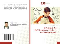 Couverture de Didactique des Mathématiques : Partie I : Les Apprentissages