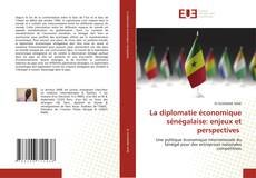 Borítókép a  La diplomatie économique sénégalaise: enjeux et perspectives - hoz