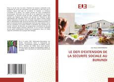 Capa do livro de LE DEFI D'EXTENSION DE LA SECURITE SOCIALE AU BURUNDI 