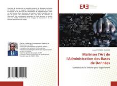 Bookcover of Maîtriser l'Art de l'Administration des Bases de Données