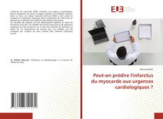 Couverture de Peut-on prédire l'infarctus du myocarde aux urgences cardiologiques ?