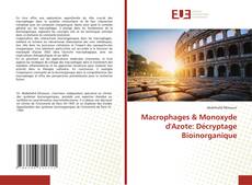 Macrophages & Monoxyde d'Azote: Décryptage Bioinorganique kitap kapağı
