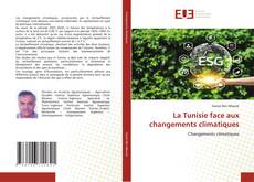 Bookcover of La Tunisie face aux changements climatiques
