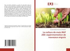 Обложка La culture de maïs IRAT 200: expérimentation de nouveaux engrais