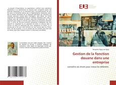 Bookcover of Gestion de la fonction douane dans une entreprise