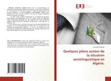 Buchcover von Quelques jalons autour de la situation sociolinguistique en Algérie.
