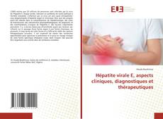 Обложка Hépatite virale E, aspects cliniques, diagnostiques et thérapeutiques