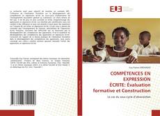 Bookcover of COMPÉTENCES EN EXPRESSION ÉCRITE: Évaluation formative et Construction